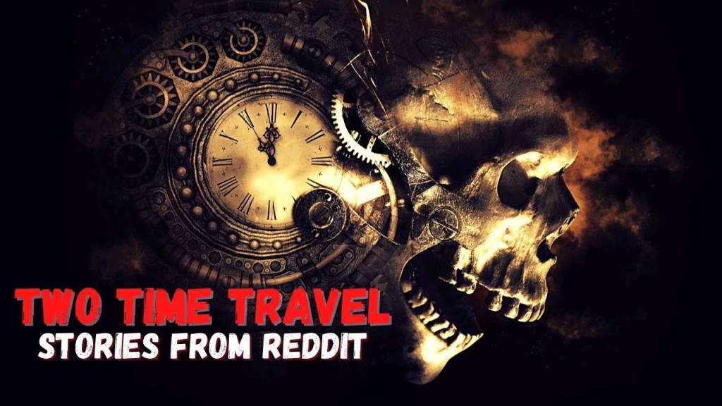 Picture of: Two Time Travel Stories from Reddit